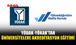 YÖDAK VE YÖKAK İŞ BİRLİĞİNDE YARIN “ULUSLARARASI KURUMSAL AKREDİTASYON” EĞİTİMİ YAPILACAK