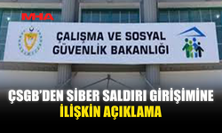 ÇSGB’DEN SİBER SALDIRI SONRASI GÜVENLİK AÇIKLAMASI
