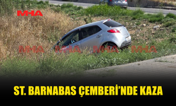 ST. BARNABAS ÇEMBERİ’NDE ARAÇ TARLAYA UÇTU
