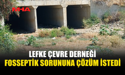LEFKE’DE FOSSEPTİK SORUNU YENİDEN GÜNDEMDE