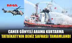 CANER GÖNYELİ ARAMA KURTARMA TATBİKATI’NIN DENİZ SAFHASI BAŞARIYLA İCRA EDİLDİ