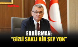 ERHÜRMAN: SÜRECİ CİDDİYETLE VE KARARLILIKLA YÜRÜTÜYORUZ