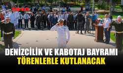 KABOTAJ BAYRAMI İÇİN RESMİ TÖREN PROGRAMI AÇIKLANDI