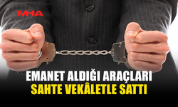 SAHTE VEKÂLETNAMEYLE İKİ ARAÇ SATTIĞI İDDİA EDİLDİ