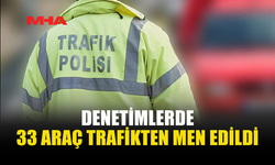 ÜLKE GENELİNDE TRAFİK DENETİMİ: 405 SÜRÜCÜ RAPOR EDİLDİ