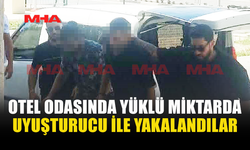 OTEL ODASINA NARKOTİK BASKINI: UY*ŞTURUCU İLE YAKALANDILAR