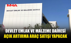 DEVLET EMLAK VE MALZEME DAİRESİ ARAÇ SATIŞI DÜZENLİYOR