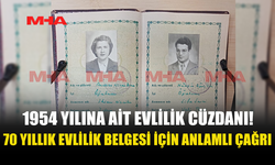 1954 TARİHLİ EVLİLİK CÜZDANI AİLEYE TESLİM EDİLECEK