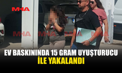 EV BASKININDA METAMFETAMİN İLE YAKALANDI