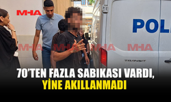 POLİSTEN KAÇTI, MAHKEMEDE DE OLAY ÇIKARDI