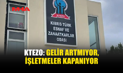 KTEZO: KAPANMALAR CİDDİ BOYUTA ULAŞTI
