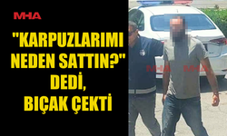 ÖNCE BIÇAKLA TEHDİT ETTİ, SONRA DARP ETTİ