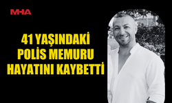 SEVİLEN POLİS MEMURUNDAN ACI HABER