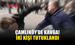 ÇAMLIKÖY’DE ÇIKAN KAVGADA 1 KİŞİNİN PARMAĞI KIRILDI