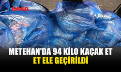 GÜMRÜĞE TAKILDI! 94 KİLOLUK KAÇAK ET İMHA EDİLDİ