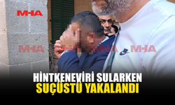 MAYISTAN BERİ YETİŞTİRİYORDU, OPERASYONLA YAKALANDI