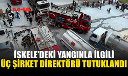 SUNRİSE YANGININDA 3 DİREKTÖR TUTUKLANDI