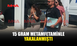 15 GRAM METAMFETAMİNLE YAKALANAN ZANLI TEMİNATA BAĞLANDI