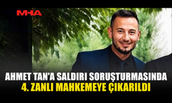 AHMET TAN'A SALDIRAN ZANLILAR MAHKEMEYE ÇIKARILDI
