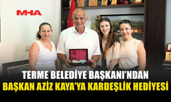 TERME BELEDİYE BAŞKANI ŞENOL KUL’DAN AZİZ KAYA’YA HEDİYE