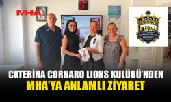 CATERİNA CORNARO LIONS KULÜBÜ’NDEN MHA’YA ZİYARET