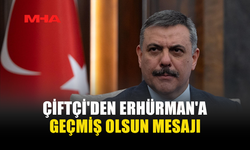 TC İÇİŞLERİ BAKANI ÇİFTÇİ'DEN KKTC CUMHURBAŞKANI ERHÜRMAN'A "GEÇMİŞ OLSUN" MESAJI