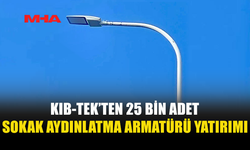 KIB-TEK’TEN 25 BİN LED ARMATÜR YATIRIMI