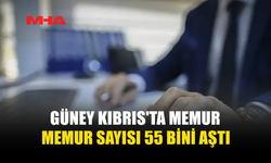 GÜNEY KIBRIS'TA KAMU PERSONELİ SAYISI 55 BİNİ AŞTI