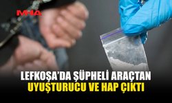 LEFKOŞA'DA ŞÜPHELİ ARAÇTA UY*ŞTURUCU ELE GEÇİRİLDİ