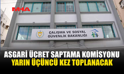ASGARİ ÜCRETTE ÜÇÜNCÜ TUR GÖRÜŞME BAŞLIYOR