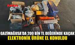 GAZİMAĞUSA’DA 200 BİN TL’LİK ELEKTRONİK EŞYAYA EL KONULDU