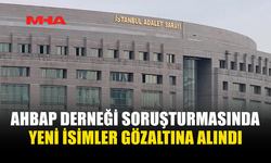 AHBAP SORUŞTURMASINDA YENİ GELİŞME