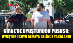 NARKOTİK EKİPLERİ PUSU KURDU, ZANLI SUÇÜSTÜ YAKALANDI
