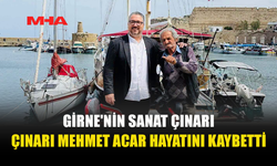 GİRNE'NİN SEMBOL İSMİ MEHMET ACAR'DAN ACI HABER