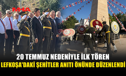 LEFKOŞA'DAKİ İLK TÖREN ŞEHİTLER ANITI ÖNÜNDE DÜZENLENDİ