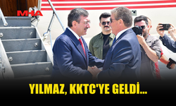CEVDET YILMAZ, KKTC'YE GELDİ...