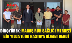 MARAŞ RUH SAĞLIĞI MERKEZİ 1 YILDA 1600 HASTAYA HİZMET VERDİ