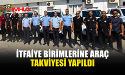 İTFAİYE FİLOSUNA 7 YENİ ARAÇ TAKVİYESİ