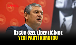 ÖZGÜR ÖZEL LİDERLİĞİNDE YENİ PARTİ KURULDU: 91 MİLLETVEKİLİ CHP'DEN AYRILDI