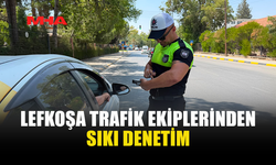 LEFKOŞA’DA TRAFİK DENETİMLERİ SIKLAŞTI