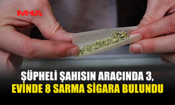 SARMA SİGARA VE YEŞİL REÇETELİ HAPLARLA YAKALANDI