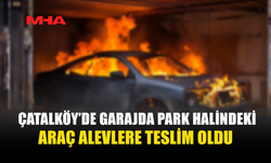 ÇATALKÖY’DE GARAJ YANGINI: ARAÇ KULLANILAMAZ HALE GELDİ