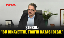ŞENKUL SERT KONUŞTU: “YOLLAR YARIŞ PİSTİNE DÖNDÜ”