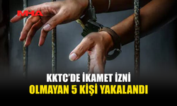 KKTC'DE KAÇAK YAŞAYAN 5 KİŞİ TUTUKLANDI