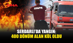SERDARLI-ERGENEKON HATTINDA BÜYÜK YANGIN