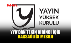 YYK BAŞKANI DORATLI’DAN TEKİN BİRİNCİ İÇİN BAŞSAĞLIĞI MESAJI