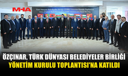 ÖZÇINAR, TDBB YÖNETİM KURULU TOPLANTISINDA YER ALDI