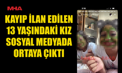 KAYIP İLANININ ARDINDAN SOSYAL MEDYADA FOTOĞRAF PAYLAŞTI