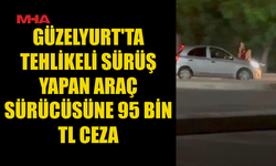 KAPUT ÜZERİNDE YOLCULUK PAHALIYA PATLADI: 95 BİN TL CEZA