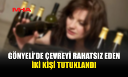 ALKOLLÜ ŞAHISLAR ÇEVREYİ RAHATSIZ EDİNCE POLİS MÜDAHALE ETTİ
